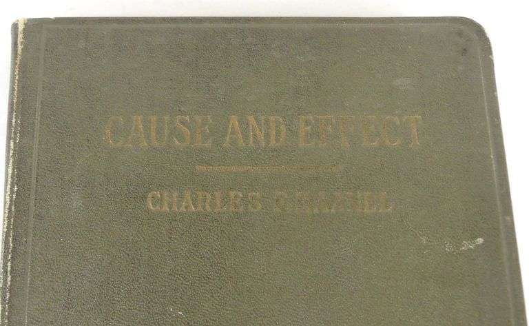 CAUSE AND EFFECT BY CHARLES F. HAANEL, SIGNED BY THE AUTHOR
