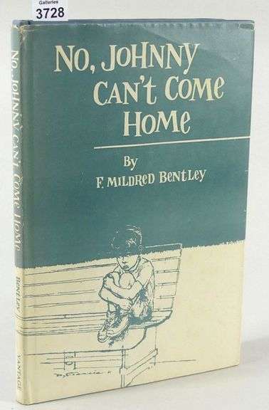 NO, JOHNNY CAN'T COME HOME BY F. MILDRED BENTLEY