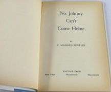 NO, JOHNNY CAN'T COME HOME BY F. MILDRED BENTLEY