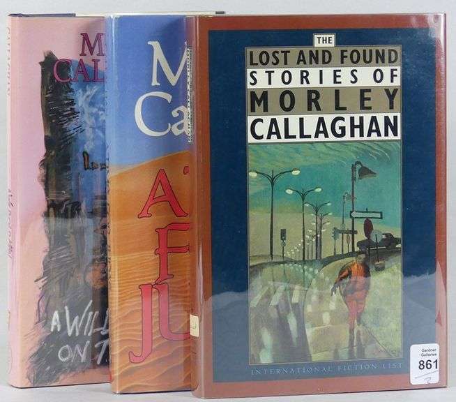 3 SIGNED MORLEY CALLAGHAN BOOKS