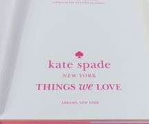 KATE SPADE "THINGS WE LOVE" BOOK