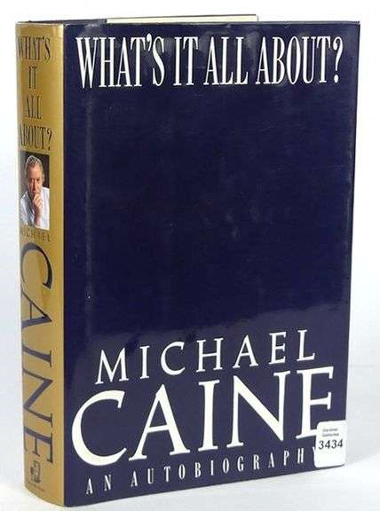 SIGNED MICHAEL CAINE BOOK "WHAT'S IT ALL ABOUT"