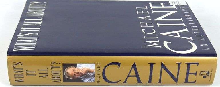 SIGNED MICHAEL CAINE BOOK "WHAT'S IT ALL ABOUT"