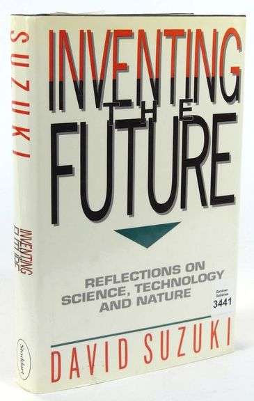 SIGNED DAVID SUZUKI BOOK "INVENTING THE FUTURE"