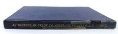 RARE VOLUME "AN IRREGULAR GUIDE TO SHERLOCK HOLMES"