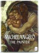 MICHELANGELO: THE PAINTER