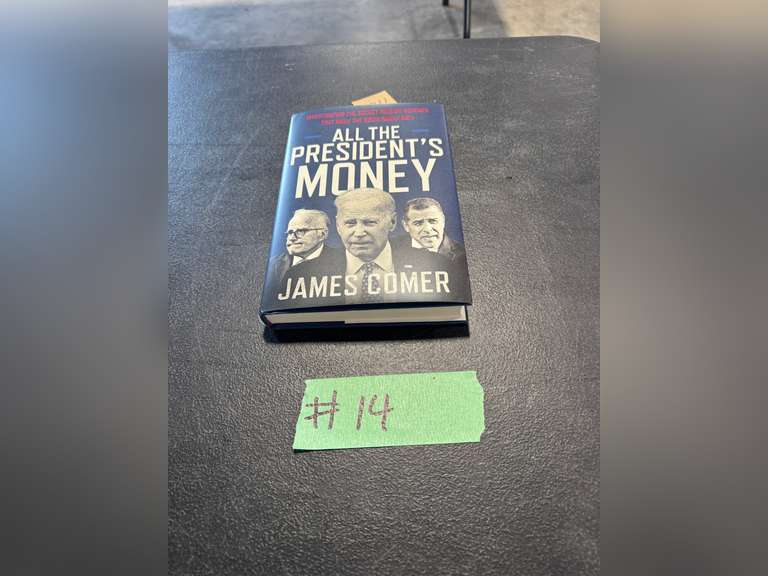 "ALL THE PRESIDENT'S MONEY" BY REP. JAMES COMER SIGNED [110]