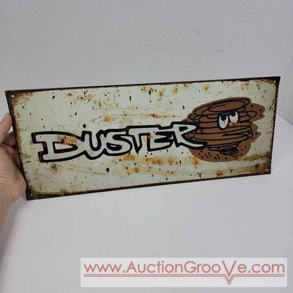 Duster Metal Sign. 17 x 7. Modern replica. A