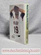Autographed by Bob Feller 1990. A Baseball Memoir. Now Pitching Bob Feller with Bill Gilbert. A4