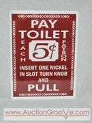 Pay Toilet Repro Metal Sign. 12 x 16. B1