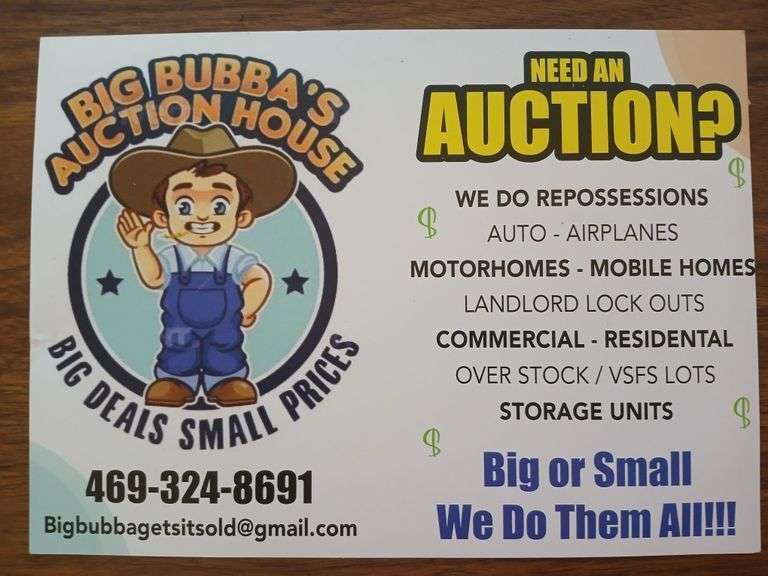 NEED CASH? NEED AN AUCTION? WE DO LANDLORD LOCK OUTS - REPOSSESSIONS - OVERSTOCK - GOING OUT OF BUSSINESS - STORAGE UNITS - VSFS AN EVERYTHING INBETWEEN BIG OR SMALL WE DO THEM ALL