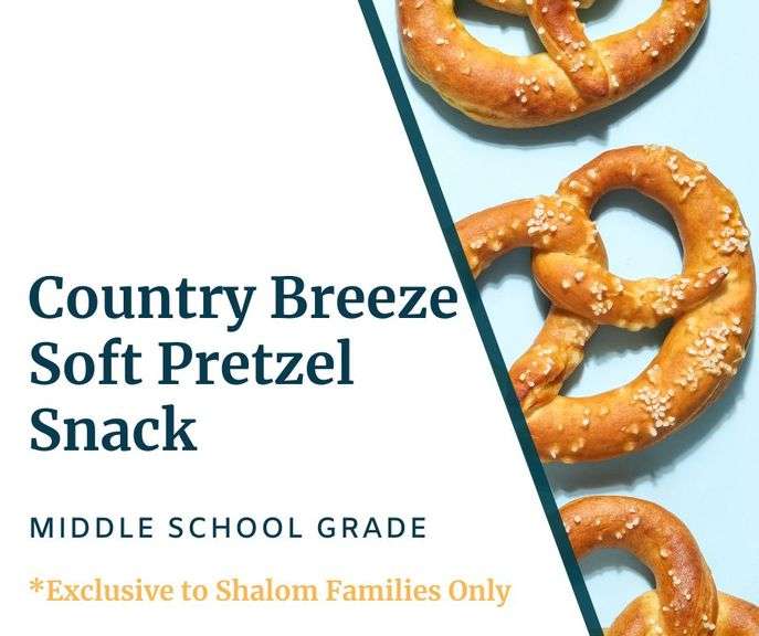 Country Breeze Soft Pretzel Snack for a Middle School Grade. Must be used by 12/31/2026. **EXCLUSIVE TO SHALOM FAMILIES ONLY