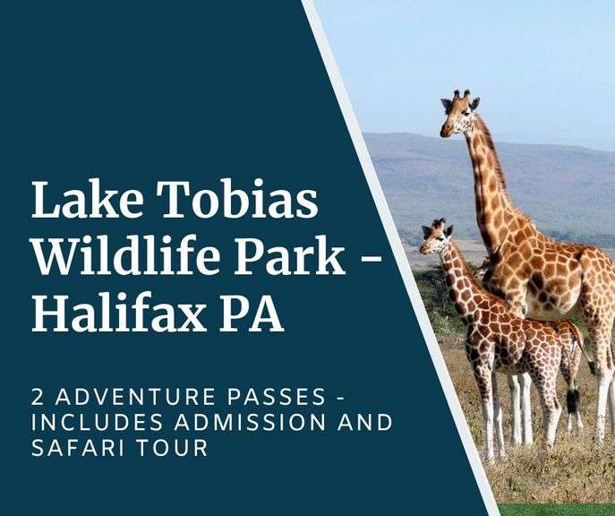 Lake Tobias Wildlife Park - Halifax PA - (2) Adventure Passes - Each Adventure Pass may be used any day during open season and includes: (1) Park Admission (includes Zoo Exhibits, Reptiles & Exotics, Petting Zoo, Museum) and (1) Safari Tour. Each Adventure Pass is valid for one day only and must be surrendered upon park admittance - No Expiration Date - Value $42