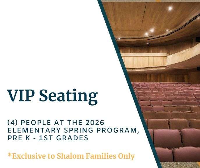 VIP Seating for (4) people at the 2026 Elementary Spring Program, Pre K - 1st Grades **EXCLUSIVE TO SHALOM FAMILIES ONLY
