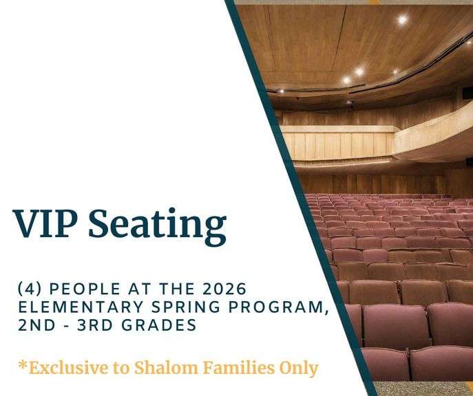 VIP Seating for (4) people at the 2026 Elementary Spring Program, 2nd - 3rd Grades **EXCLUSIVE TO SHALOM FAMILIES ONLY