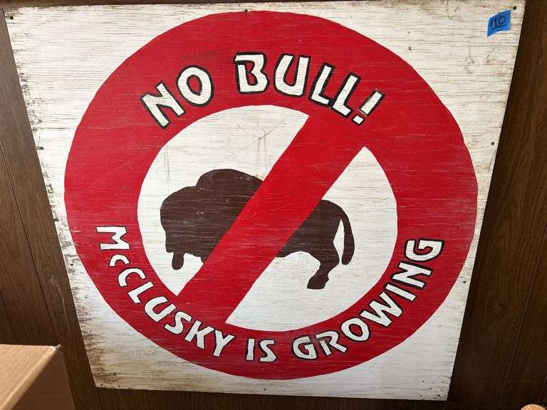 Plywood Sign "No Bull McClusky is Growing"