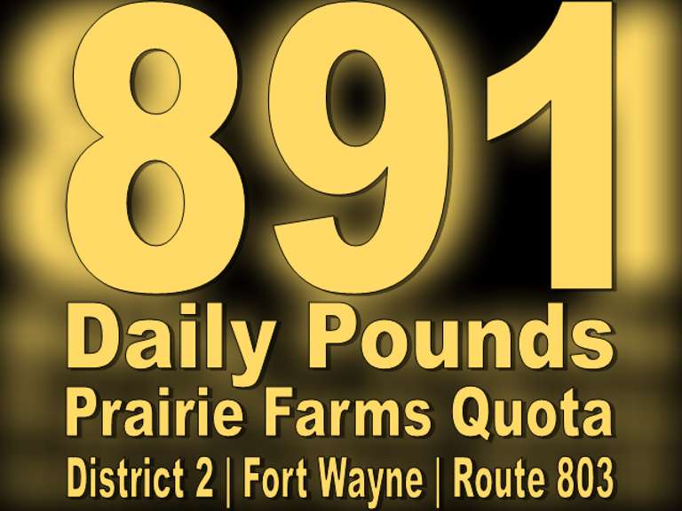 891 Daily Pounds (3252 Annual Hundred Weights)  Fort Wayne District Praire Farms Quota | Bidding is Total Dollars For 3252 Annual Hundred Weights