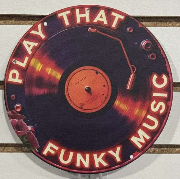 Metal PLAY THAT FUNKY MUSIC 7 3/4” Rock & Roll Sign
