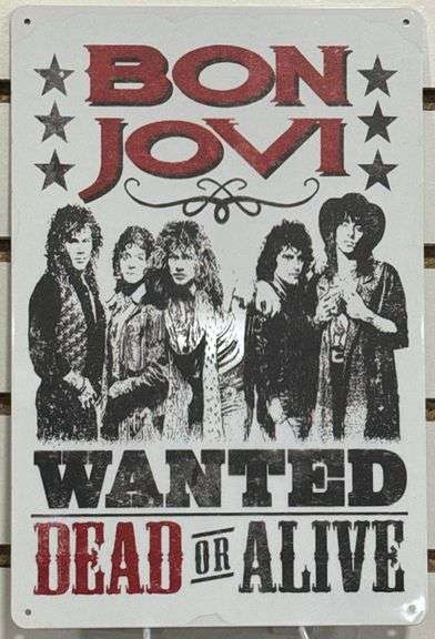 Metal BON JOVI Wanted Dead or Alive 7 3/4” x 11 3/4” Rock & Roll Sign