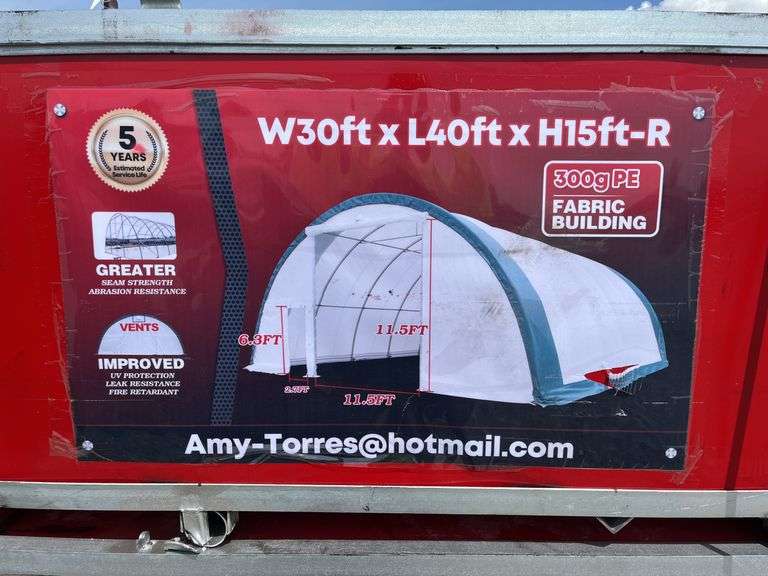 Unused 30’W x 40’L x 15’H Fabric Building, small opening is 2.7'W x 6.3'H w/ roll up fabric closure, large opening is 11.5'W x 11.5'H w/roll up fabric closure, all supports and pipe included in box