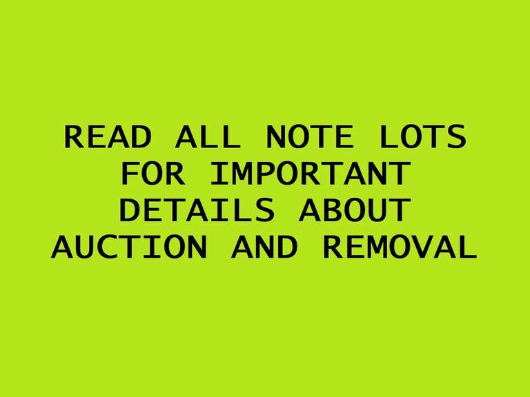 PLEASE READ ALL NOTES, DETAILS & INSTRUCTIONS-- Buyer Must Bring Any And All Tools, Dollies, Boxes, Paper For Breakables, Etc. We Do Not Provide These Items Or Any Items Necessary For Your Removal. In The Lot Descriptions, Any Extra Info Or Details About That Lot Will Be In The Extended Description When You Click On Lot Details And Scroll Down. There You Will Find Dimensions & Any Other Info That We Could Not Fit Into The Lead Description. Buyer Must Take All Items In The Lots On Your Invoice. If Any Items Are Left From Your Lots You Will Be Charged A Disposal Fee. The Fee Amount Will Be Determined Based On What Is Left From Your Lots. ***ALL ITEMS IN AUCTION HAVE NOT BEEN TESTED UNLESS OTHERWISE NOTED IN THE LOT DESCRIPTION. YOU ARE MORE THAN WELCOME TO ATTEND THE PREVIEW TO TEST ANY AND ALL ITEMS THAT YOU ARE INTERESTED IN*** All Items Must Be Paid For, And Removed, On The Day Of Removal. No Exceptions. Failure to pay and remove items, or contact us prior to the day the auction is closing will result in loss of your items. If for some reason you are unable to pick up items on removal day you MUST contact us BEFORE the day the auction closes to set up arrangements.