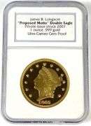 NGC James B. Longacre Proposed Motto Double Eagle 1 oz .999 Gold Coin
