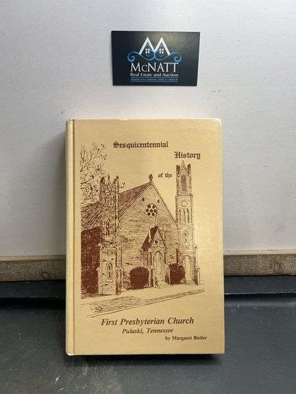Sesquicetennial history of the Presbyterian Church, Pulaski, Tennessee by Margaret Butler ￼