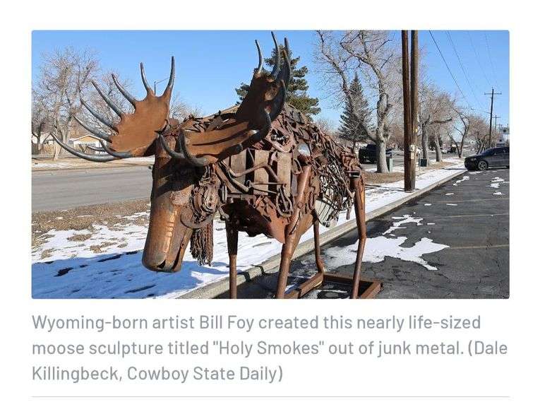 MOOSE SCULPTURE TITLED "HOLY SMOKES" BY WYOMING BORN ARTIST BILL FOY - THE MARGE CARES FOUNDATION WILL DELIVER THIS UP TO 500 MILES FROM GLENDO, WY
