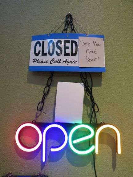 LIGHTED OPEN SIGN AND A PAPER CLOSED SIGN - McPherson Auction & Realty