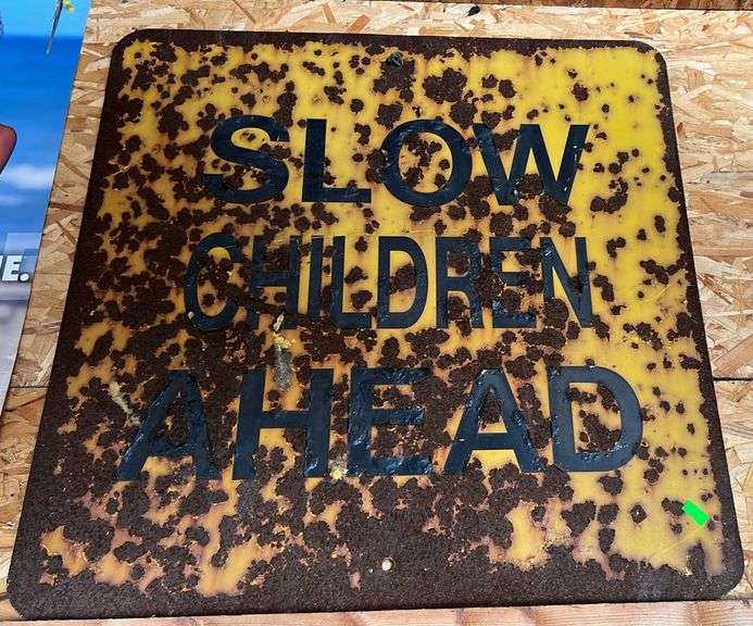 Slow Children Ahead Metal sign 24”x24”, Rusty letters are stuck on
