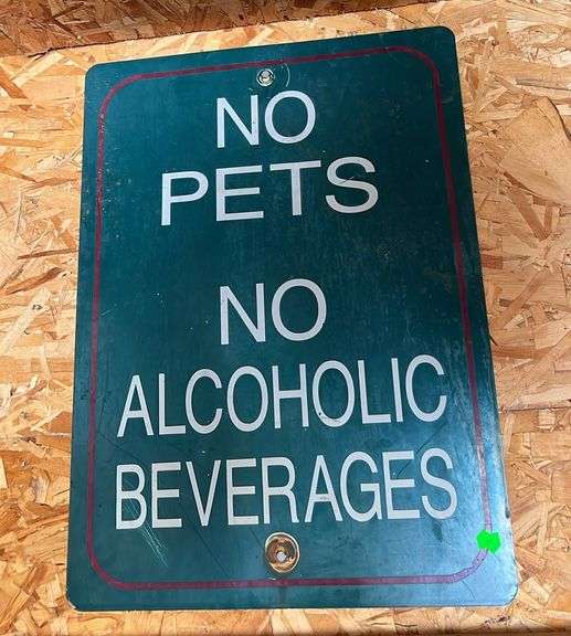 No Pets  No Alcoholic Beverages metal Sign 18”x24”