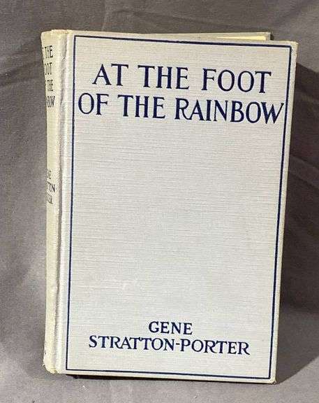 At the Foot of the Rainbow by Gene Stratton-Porter, Grosset & Dunlap