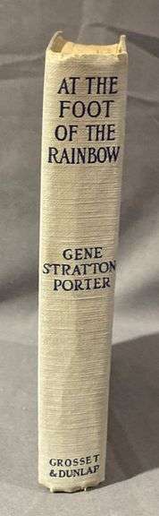 At the Foot of the Rainbow by Gene Stratton-Porter, Grosset & Dunlap