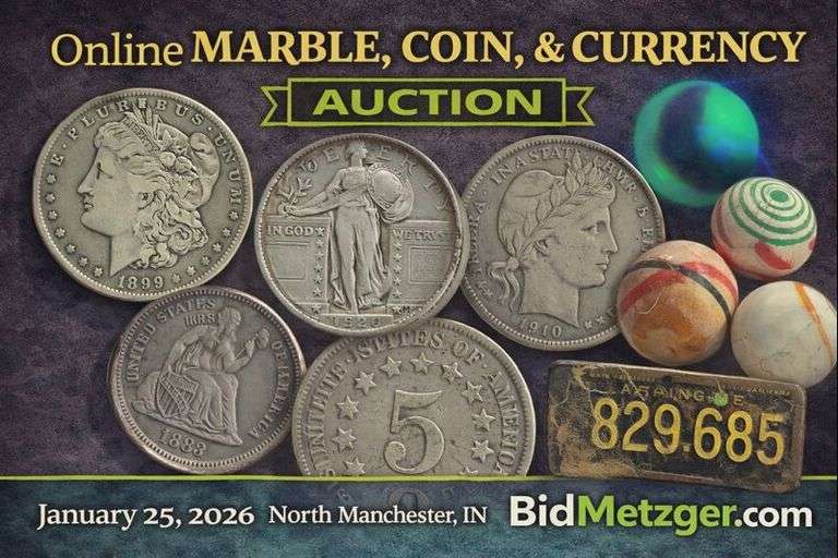 01.25.26 -- Online Marble, Coin, & Currency Auction! -- Silver Dollars & Silver Rounds • Red Seal Currency • Marble Collection inc. Shooters, Original Packaging • Lionel Trains • Steel & Indian Head Cents • Coin Books • Seated Dimes • II, III, V & Large Cents • Barber Coins & More! -- N. Manchester, IN