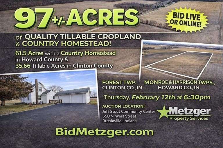 02.12.26 -- Metzger Land Auction featuring 97+/- Acres of High-Quality Cropland with a Country Homestead in Clinton & Howard Counties! Russiaville, IN