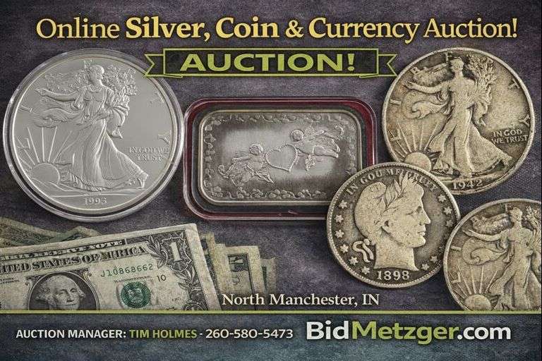 02.01.26 -- Metzger Online Silver & Coin Auction! -- 1 lb Silver Eagle • Silver Bars & Rounds • Morgan & Peace Silver Dollars • Barber Coins • V & Buffalo Nickels • Mercury Dimes • Walking Halves • Foreign Currency -- N. Manchester, IN