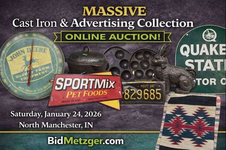 01.24.26 -- METZGER ONLINE AUCTION! -- 100+ Piece Cast Iron Collection inc. Griswold & WagnerWare •  Fire Truck Pedal Car • Copper Kettle • Advertising inc. Local, Farm, Petroliana: Signs, Displays, Clocks, Bottles • Antique Tools • Blue Bee Sting Crock• New Merchandise • Organizers • Primitives & More!-- N. Manchester, IN