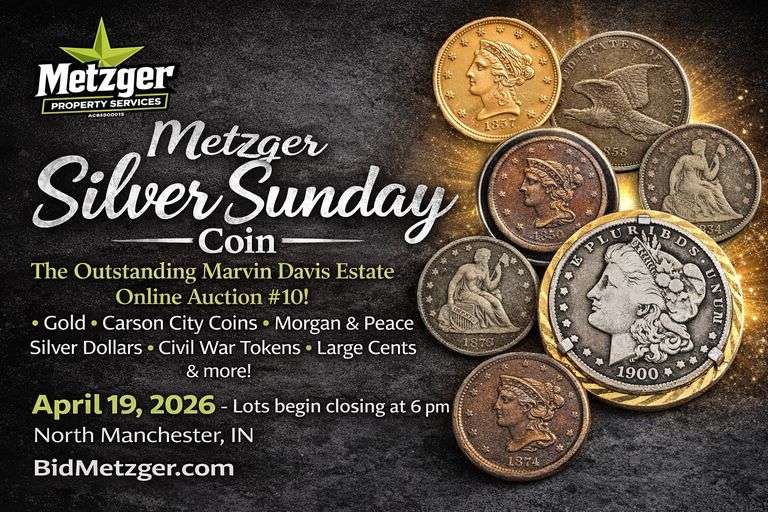 04.19.26 -- Part 10 of the Outstanding Marvin Davis Estate Online Auction ~ Another Phenomenal Collection! -- Gold • Carson City Coins • Morgan & Peace Silver Dollars inc. 1921 Peace • Red Seal Notes • Half Cents •  Flying Cents • Seated Coins • Draped & Capped Busts • 2 & 3 Cent Pcs. • Coin Books • Civil War & Love Tokens • Canadian Fish Scale Coins • Proof & Mint Sets inc. Sealed • Foreign Coins & Currency • Large Cents & More! -- N. Manchester, IN