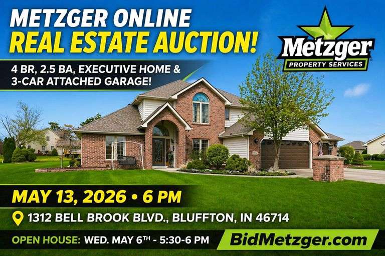 05.13.26 -- Metzger Online Real Estate Auction! -- Spacious Executive Home with 4 Bedrooms, 2.5 Baths, Vaulted Ceilings, Expansive Yard & 3-Car Attached Garage  in a Quiet Subdivision! -- Bluffton, IN