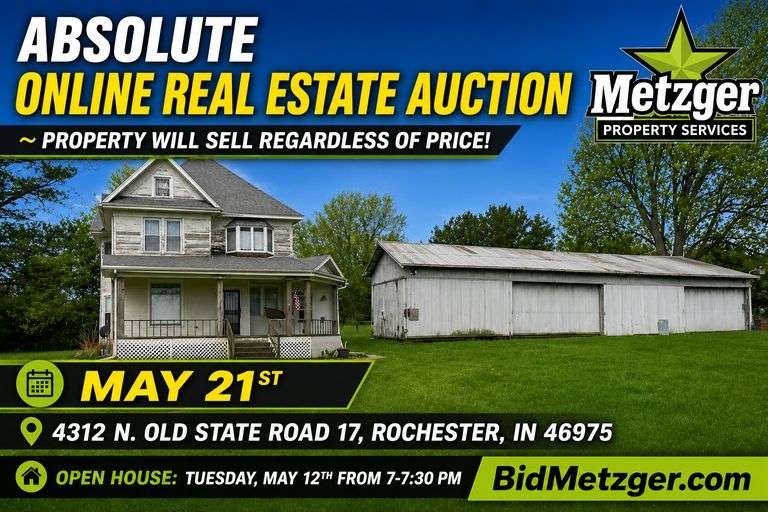 05.21.26 -- ABSOLUTE REAL ESTATE AUCTION!! -- Country Homestead, Loaded with Charm & Character, Wrap-Around Porch, Pole Barn sitting on 3.5+/- Acres is Selling Regardless of Price!! -- Rochester, IN
