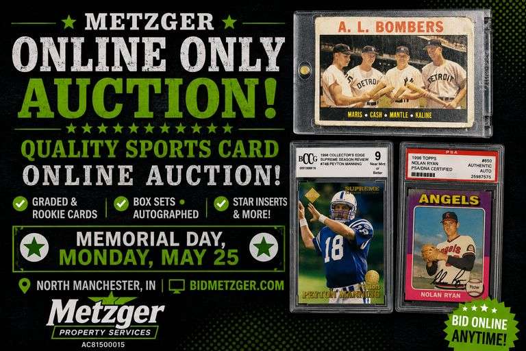 05.25.26 -- METZGER ONLINE ONLY AUCTION! -- Quality Sports Card Online Auction inc. Graded & Rookie Cards – Box Sets – Autographed – Star Inserts & More! -- N. Man., IN