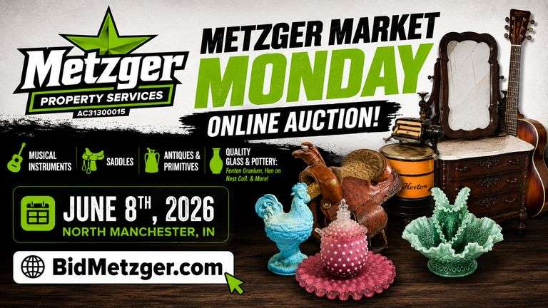 06.08.26 -- Metzger Market Monday Online Auction! -- Musical Instruments • Saddles • Mobility Scooters & Home Health Care Items • Antiques & Primitives • Vintage Radios, Cameras • Quality Glass & Pottery • Tools inc. Torch Sets & Rigid Pipe Threader • Golf Club Collection • 50+ Knives • Clothing & Shoes inc.: Carhartt’s, LL Bean, Wrangler, Calvin Klein, Nautica, Adidas • Lg. Qty. Yarn & Craft Supplies • Baking Molds & Cake Pans • Golf Clubs & Golf Balls • Toys & Games, Sports Cards & Memorabilia • Household, Outdoor, Décor & More! -- N. Manchester, IN