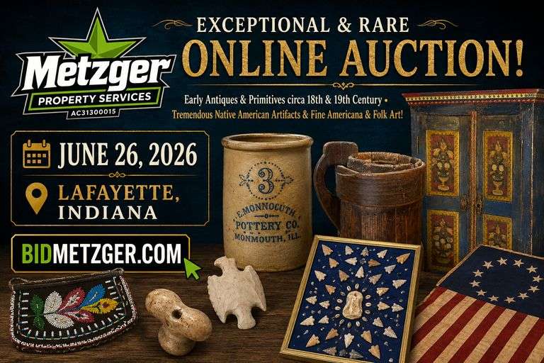 06.26.26 -- Exceptional & Rare Online Auction featuring Outstanding Early Antiques & Primitives, Fine Americana, Significant Native American Artifacts, Premier Pottery & Crocks, Cast Iron & More! -- Lafayette, IN