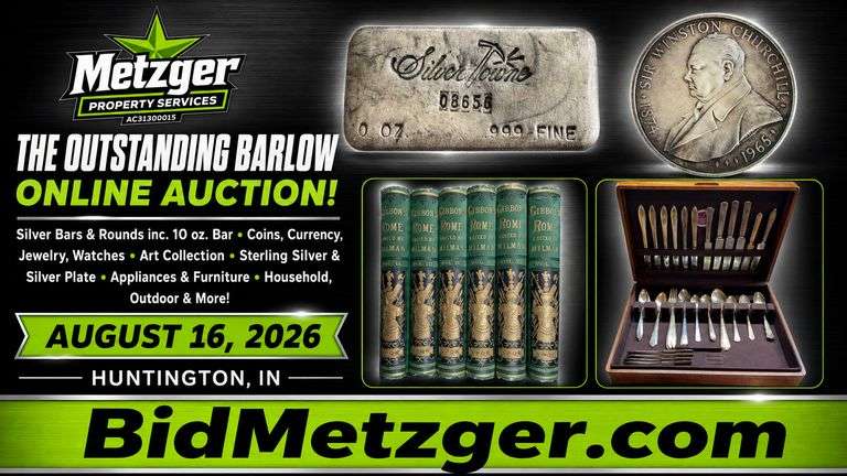 08.16.26 -- The Outstanding Barlow Online Auction! -- Silver Bars & Rounds inc. 10 oz. Bar • Coins, Currency, Jewelry, Watches • Art Collection inc. Harry Lindstrand, Oil Paintings Huntington, IN Pieces • Sterling Silver • Appliances & Furniture • Glassware • Antique Books • Quality Clothing & Purses inc. Burberry, Pendleton, Brighton • Quilts • Home & Holiday Décor • Puzzles & Games • Tonka Toys • Household, Outdoor & More! -- Huntington, IN
