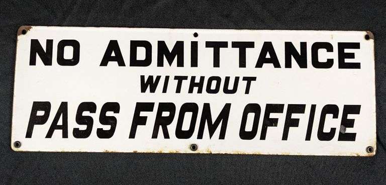 NO ADMITTANCE WITHOUT PASS FROM OFFICE PORCELAIN SIGN