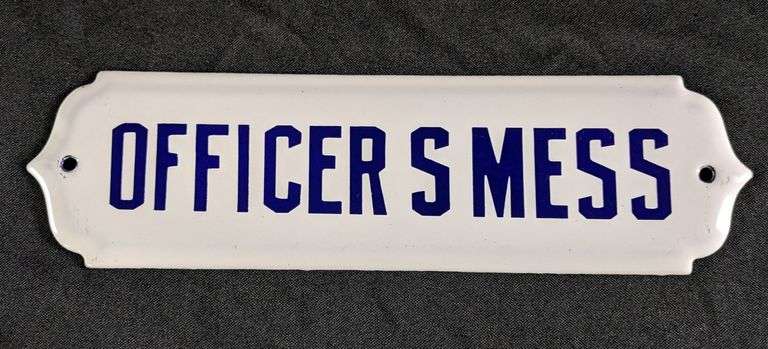 OFFICERS MESS PORCELAIN SIGN - Millers Auction Co.