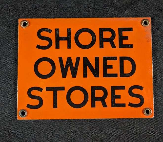 SHORE OWNED STORES PORCELAIN SIGN