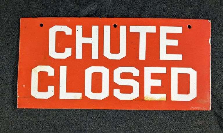 CHUTE CLOSED PORCELAIN SIGN