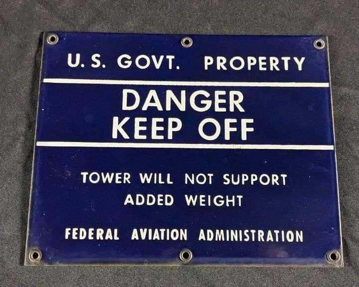 US GOVT PROPERTY DANGER KEEP OFF FEDERAL AVIATION ADMINISTRATION PORCELAIN SIGN