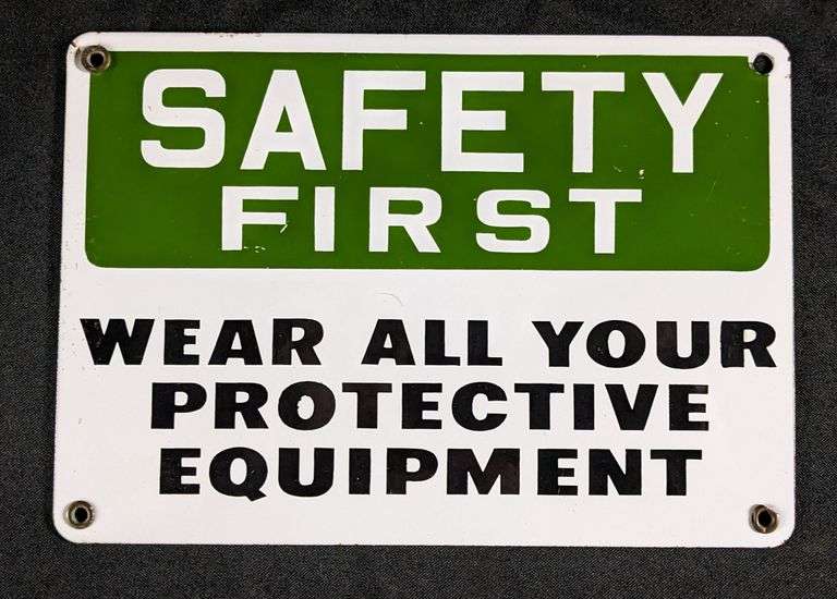 SAFETY FIRST WEAR ALL PROTECTIVE EQUIPMENT PORCELAIN SIGN